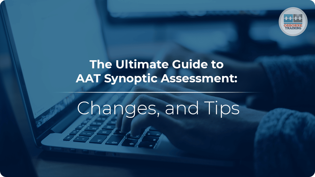 The Ultimate Guide to AAT Synoptic Assessment: Changes, and Tips