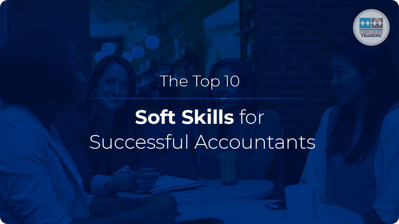 The Top 10 Soft Skills for Successful Accountants