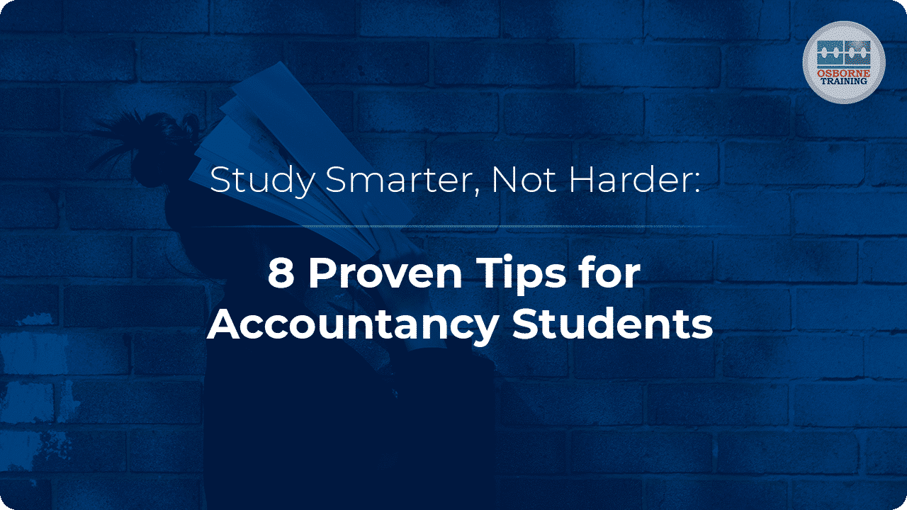 Study Smarter, Not Harder: Proven Tips for Accountancy Students