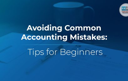 Avoiding Common Accounting Mistakes: Tips for Beginners