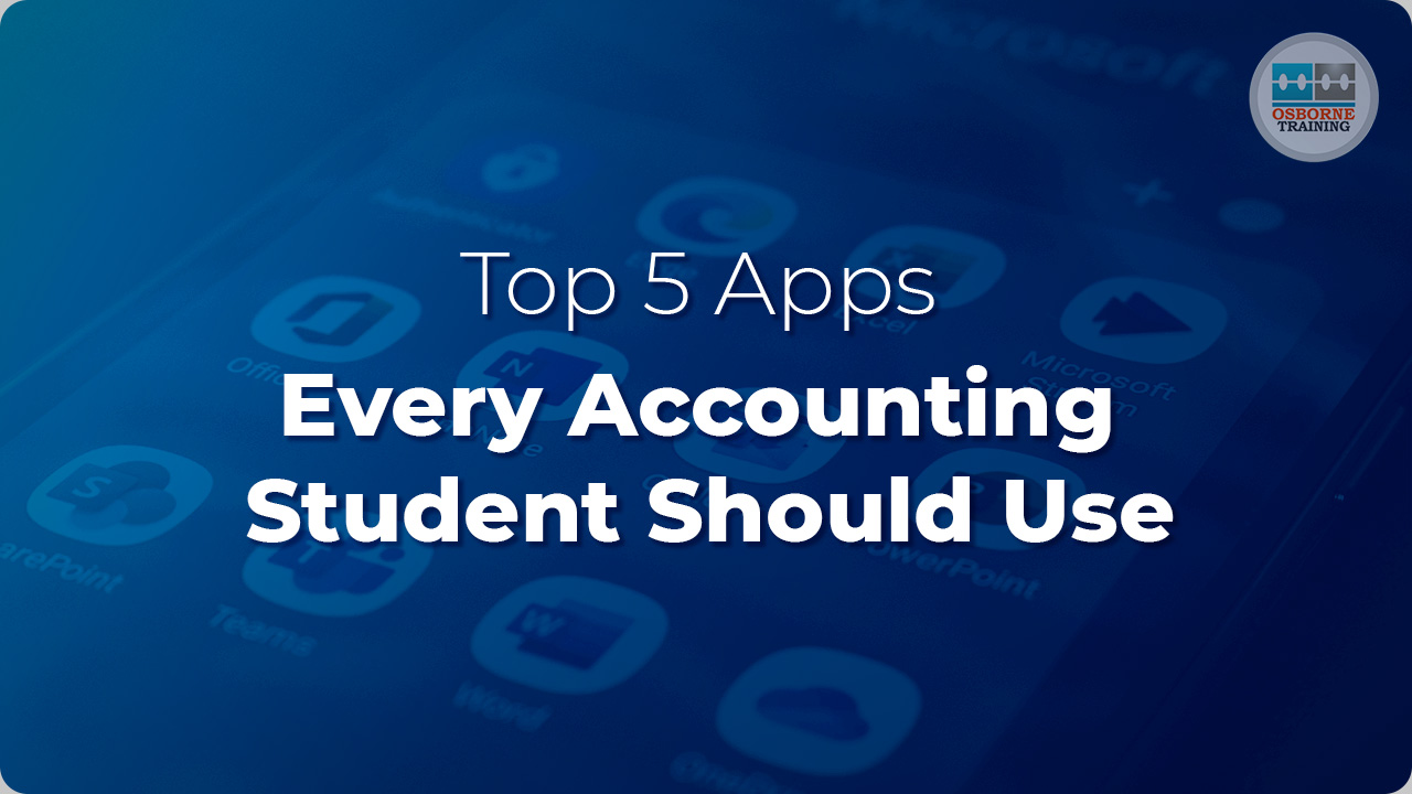 Top 5 Apps Every Accounting Student Should Use
